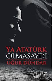 Atatürk olmasaydı