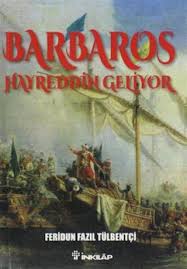 Barbaros Hayrettin Geliyor