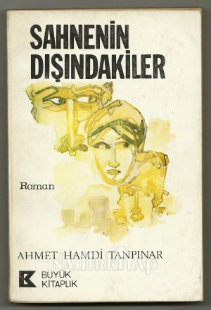 Sahnenin dışındakiler